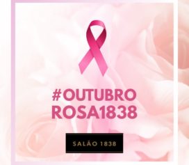 Outubro Rosa, Salão 1838 promove dia de beleza para mulheres com câncer!